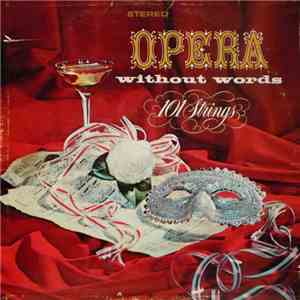 101 Strings - Opera Without Words download free