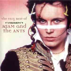 Adam And The Ants - The Very Best Of Adam And The Ants download mp3 flac