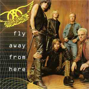 Aerosmith - Fly Away From Here download free