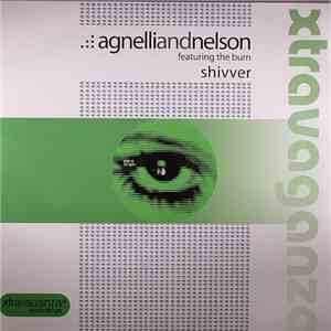 Agnelli And Nelson Featuring The Burn - Shivver download mp3 flac