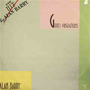 Alan Barry - Good Vibrations download mp3 flac