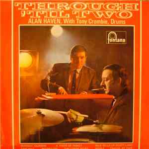 Alan Haven With Tony Crombie - Through 'Till Two download free