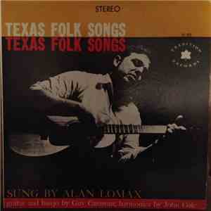 Alan Lomax - Texas Folk Songs download free