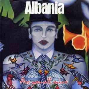 Albania - Are You All Mine download mp3 flac