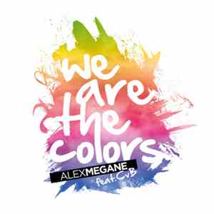 Alex Megane Feat. CvB - We Are The Colors download mp3 flac