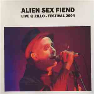 Alien Sex Fiend - Live At Zillo-Festival 2004 download free