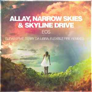 Allay, Narrow Skies, Skyline Drive  - Eos (Remixes) download mp3 flac