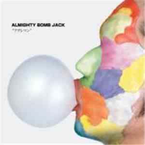 Almighty Bomb Jack - アグレマン download mp3 flac