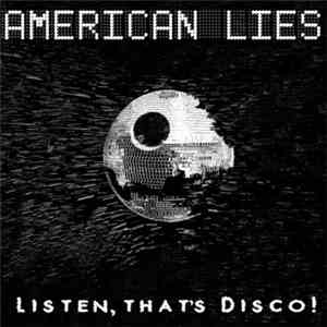 American Lies  - Listen, That's Disco! download mp3 flac