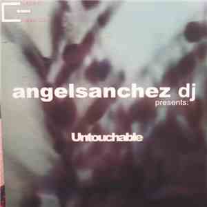 Angel Sanchez DJ - Untouchable download free