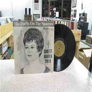 Annette Warren Smith - His Eye Is On The Sparrow download free