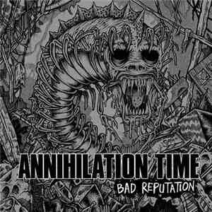 Annihilation Time - Bad Reputation download free