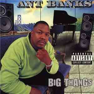 Ant Banks - Big Thangs download mp3 flac