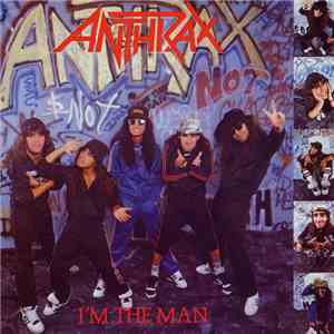 Anthrax - I'm The Man download free