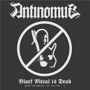 Antinomus  - Black Metal Is Dead download free