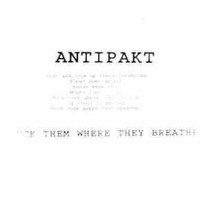 Antipakt - Fuck Them Where They Breathe download mp3 flac