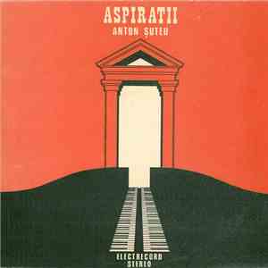 Anton Șuteu - Aspiratii / Yearning download free