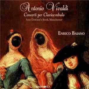 Antonio Vivaldi, Enrico Baiano - Concerti Per Clavicembalo - Ann Dawson's Book, Manchester download free
