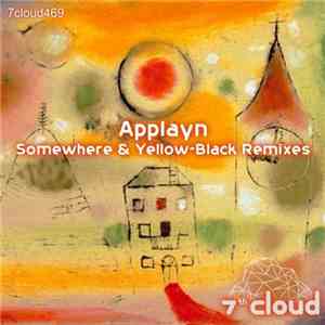 Applayn - Somewhere & Yellow-Black Remixes download mp3 flac