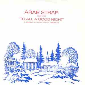 Arab Strap - To All A Good Night download free