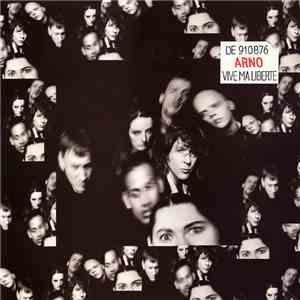 Arno  - Vive Ma Liberté download free