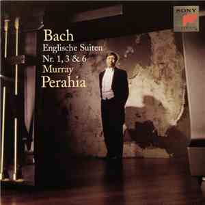 Bach - Murray Perahia - Englische Suiten Nr. 1, 3 & 6 download free