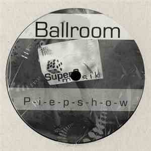 Ballroom - Piepshow download free