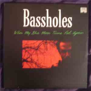 Bassholes - When My Blue Moon Turns Red Again download free