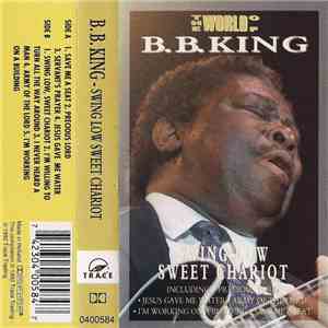 B.B. King - Swing Low Sweet Chariot download free