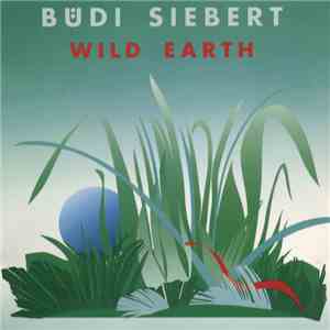 Büdi Siebert - Wild Earth download mp3 flac