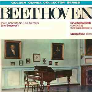 Beethoven, Mindru Katz, Sir John Barbirolli - Piano Concerto No. 5 In E Flat Major, Op. 73 "Emperor" download free