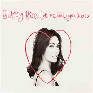 Betty Boo - Let Me Take You There download mp3 flac