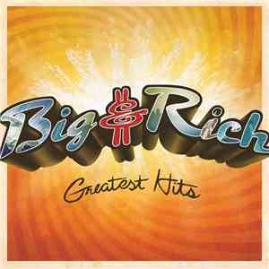 Big & Rich - Greatest Hits download free