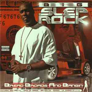 Big Slep Rock - Bread, Broads And Bangin' download free