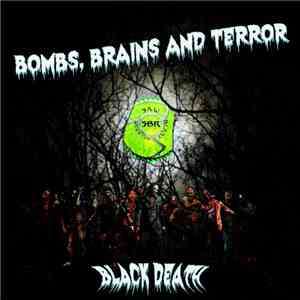 Black Death  - Bombs, Brains & Terror download mp3 flac