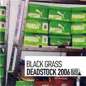 Black Grass - Deadstock 2006 download mp3 flac