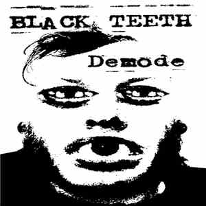 Black Teeth  - Demode download mp3 flac