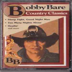 Bobby Bare - Country Classics download free
