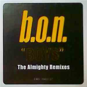 B.O.N. - Boys (The Almighty Remixes) download free