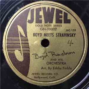 Boyd Raeburn And His Orchestra - Boyd Meets Stravinsky / I Only Have Eyes For You download mp3 flac