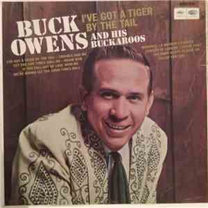 Buck Owens And His Buckaroos - I've Got A Tiger By The Tail download mp3 flac