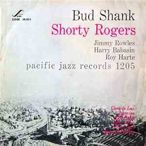 Bud Shank Quintet With Shorty Rogers, Bud Shank And Bill Perkins Quintet - Bud Shank - Shorty Rogers - Bill Perkins download mp3 flac