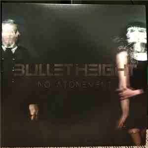Bullet Height - No Atonement download free