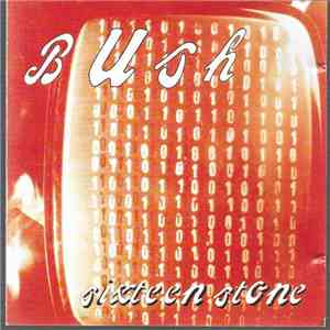 Bush - Sixteen Stone download mp3 flac