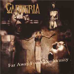 Cadaveria - Far Away From Conformity download free