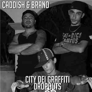 Caddish , Brano - City Dei Graffiti Dropouts download mp3 flac