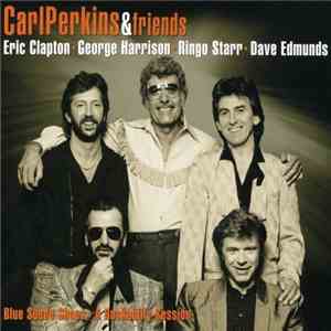 Carl Perkins & Friends - Blue Suede Shoes A Rockabilly Session download free