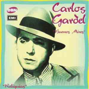 Carlos Gardel - Reliquias: Buenos Aires download free