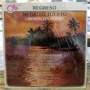Carmencita Pernet - Regreso Mi Gallo Tuerto download free
