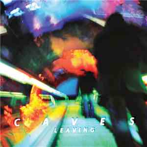 Caves  - Leaving download mp3 flac